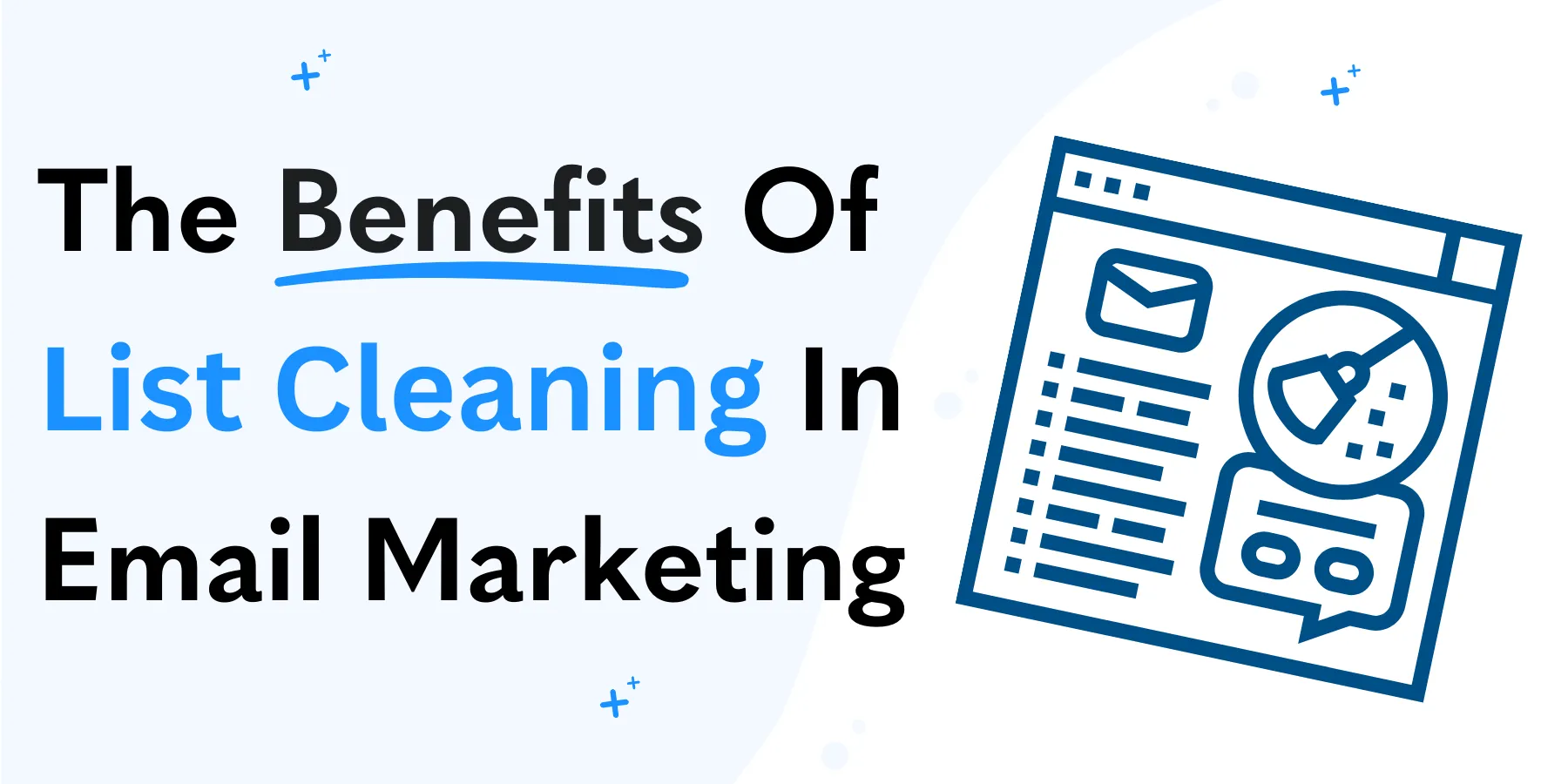 The Benefits Of List Cleaning In Email Marketing