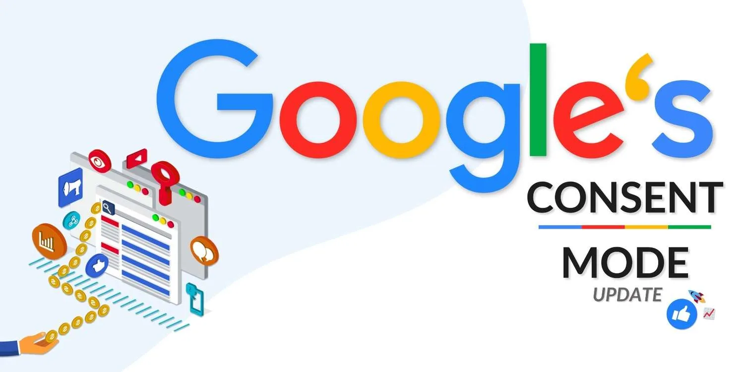 Google Consent Mode Update: Key Insights