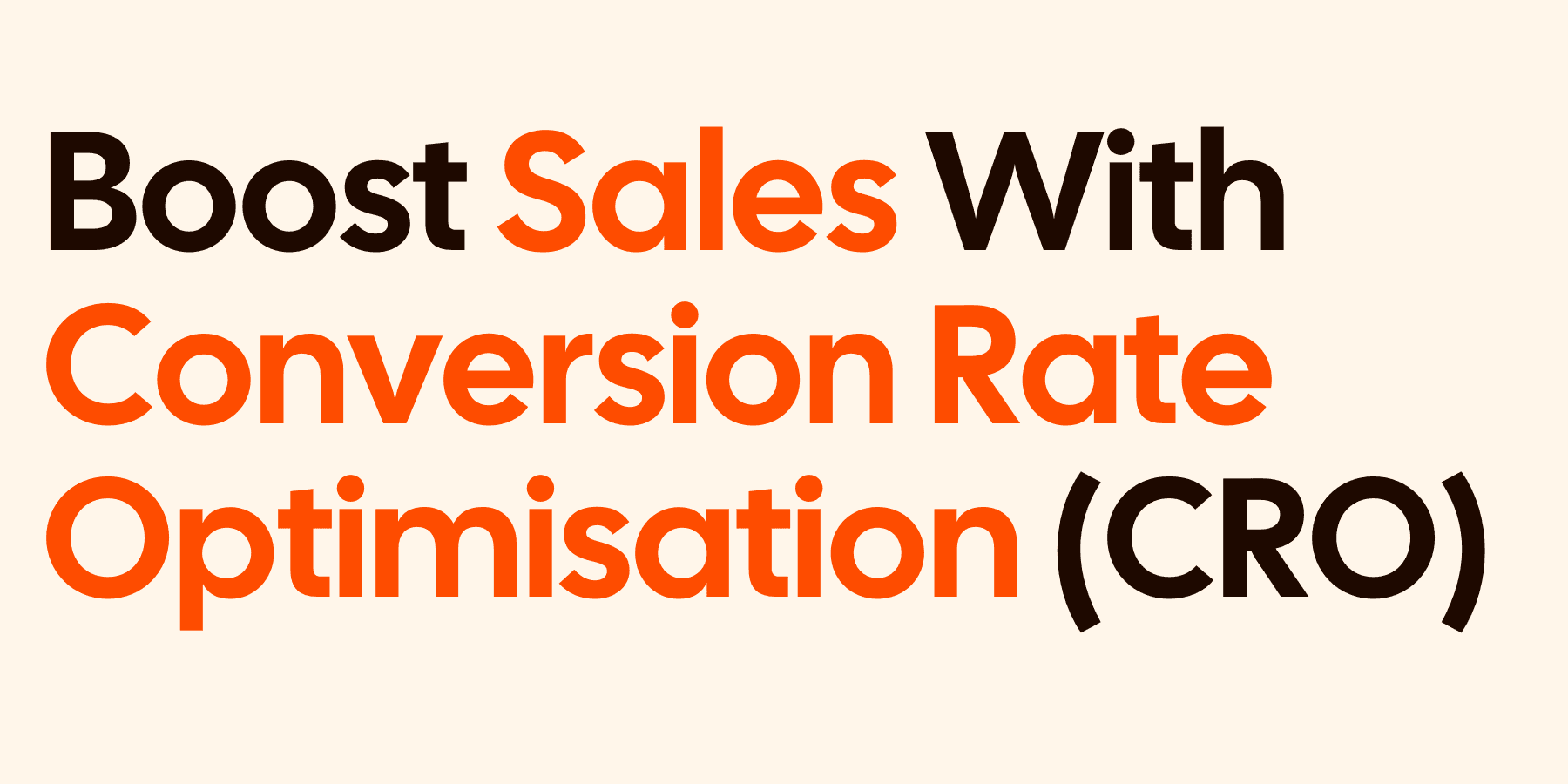 How To Boost Sales With Conversion Rate Optimisation