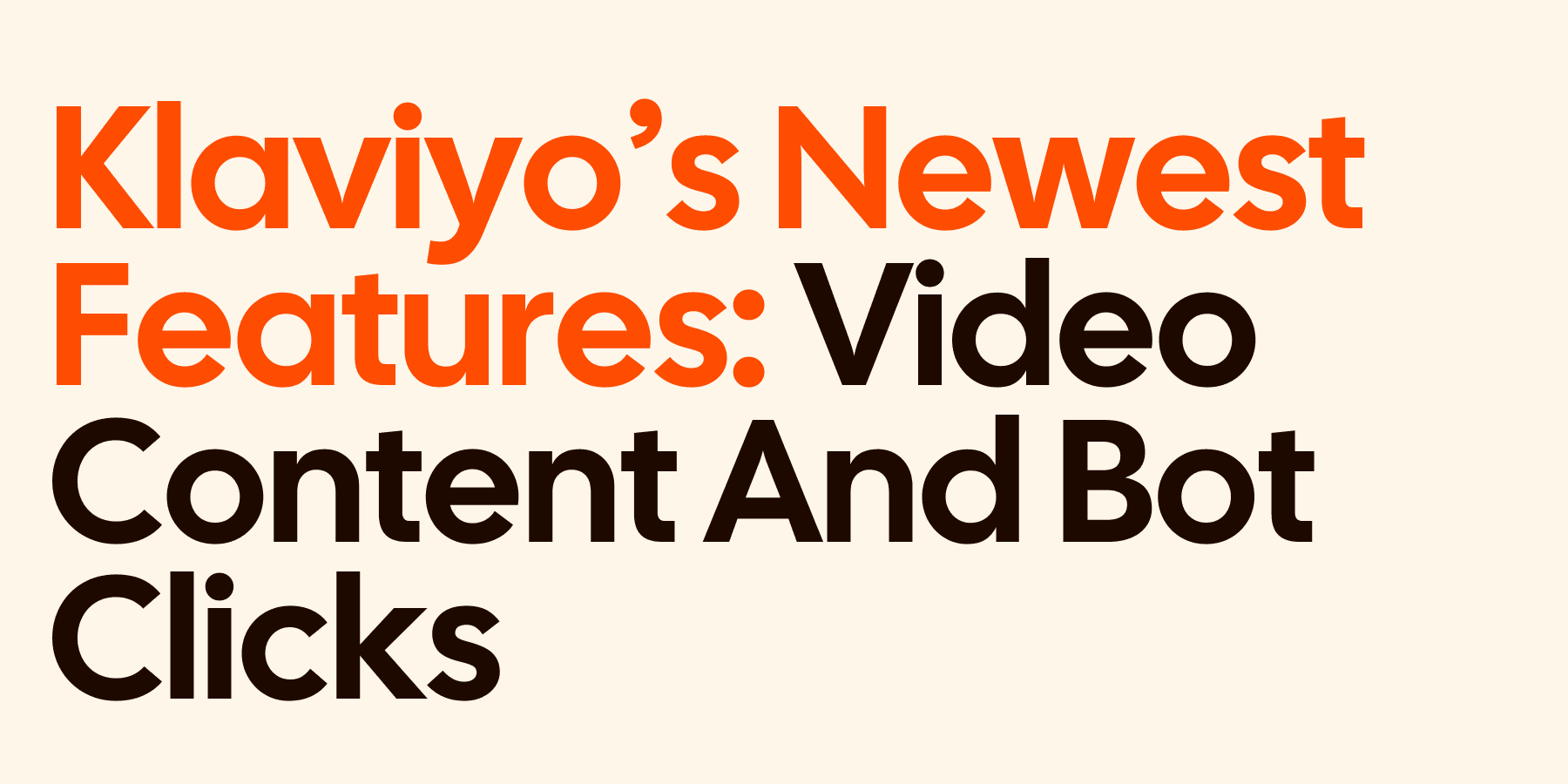 Klaviyo\u2019s Newest Features 2024: Embedded Video Content And More..