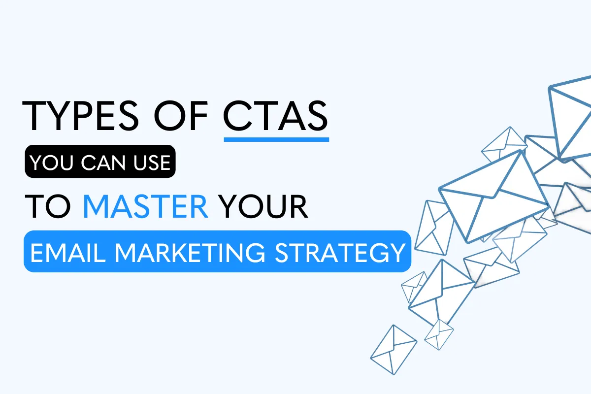 Email Marketing Tips: Mastering Your CTA