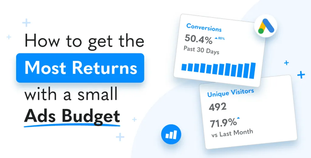 How To Make The Most Ad Returns From A Small Budget
