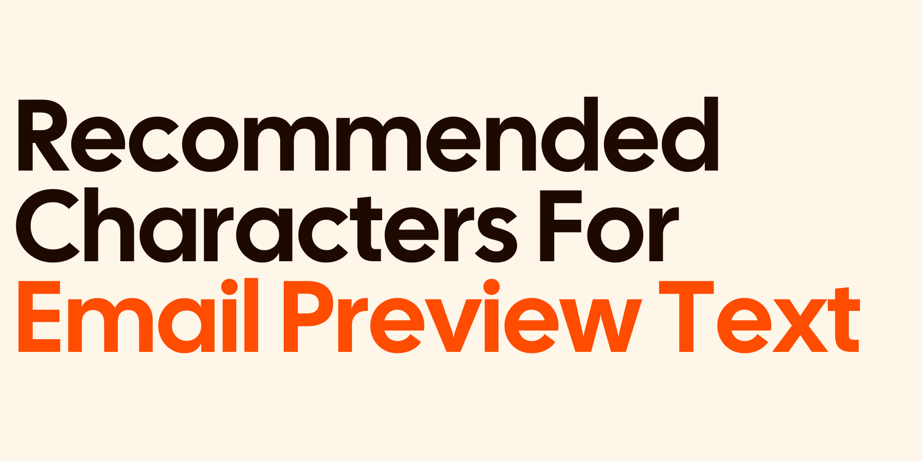 What is the Recommended Amount of Characters for Email Preview Text?