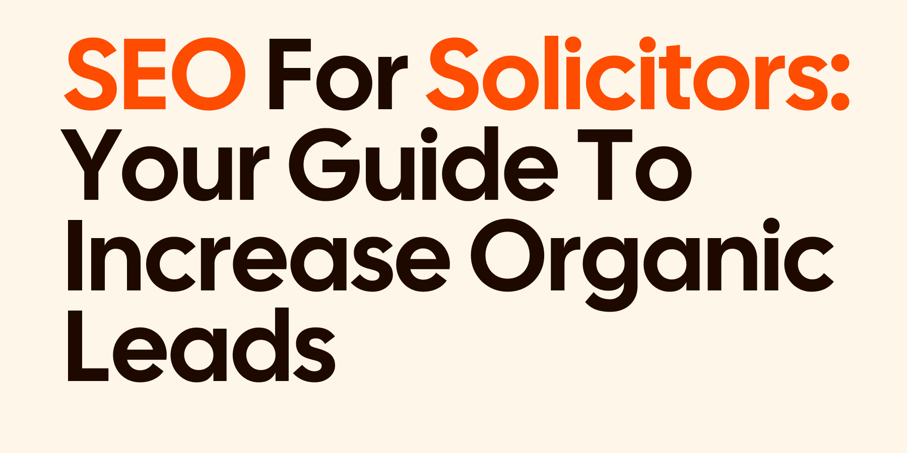 SEO for Solicitors: How to Increase Organic Leads in 2024