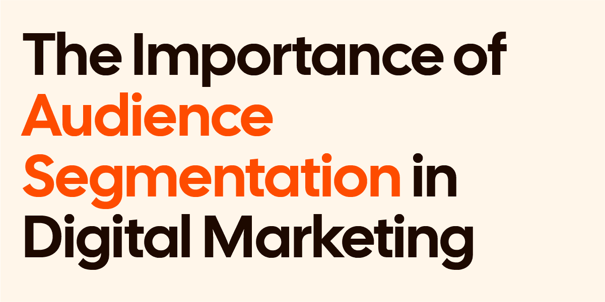 The Importance Of Market Audience Segmentation