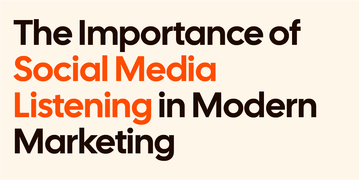 The Importance of Social Media Listening in Modern Marketing