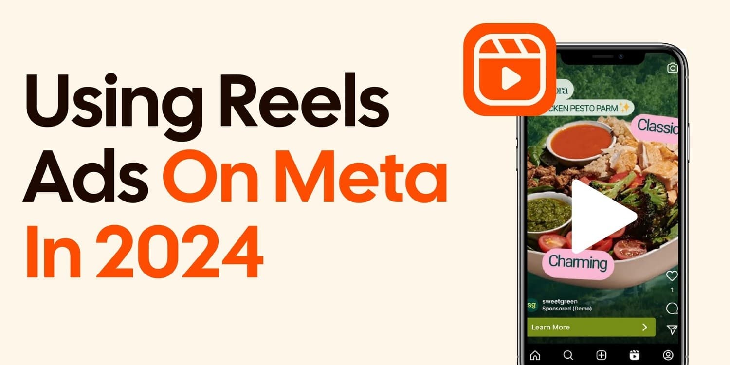 Why You Should Use Reels Ads On Meta In 2024